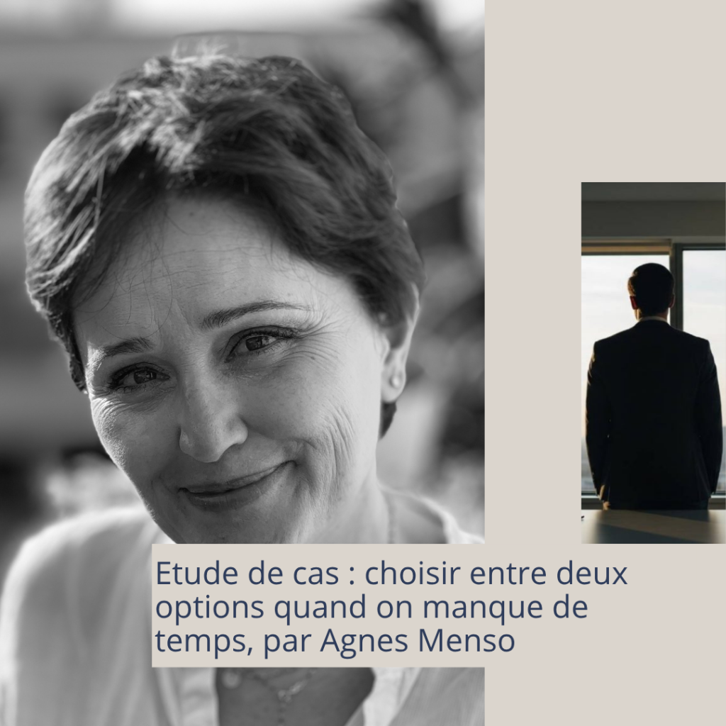 Etude de cas : choisir entre deux options quand on manque de temps