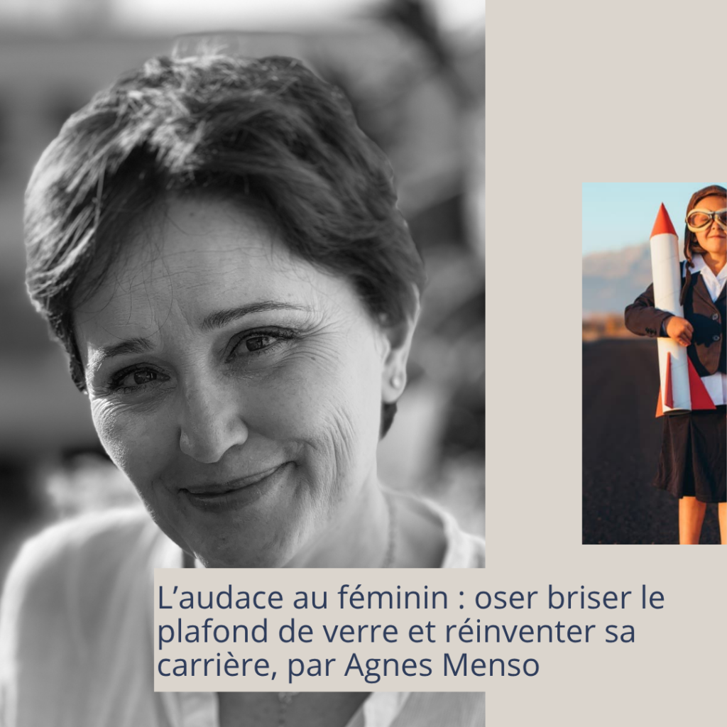 L’audace au féminin : oser briser le plafond de verre et réinventer sa carrière